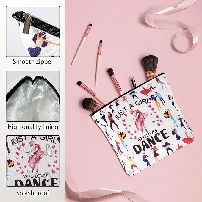 Dance Makeup Bag，Dancer Recital Gifts for Girls, Cosmetic Toiletry Bag with Zipper Pouch for Women，Just A Girl Who Loves Dance, The Best Gift for Dancer,Dancing Teacher, Women, Sister, Dance Lovers